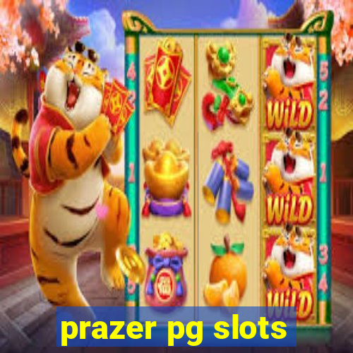 prazer pg slots