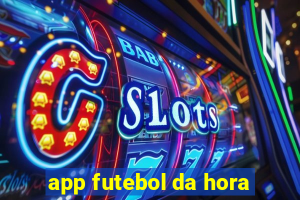 app futebol da hora