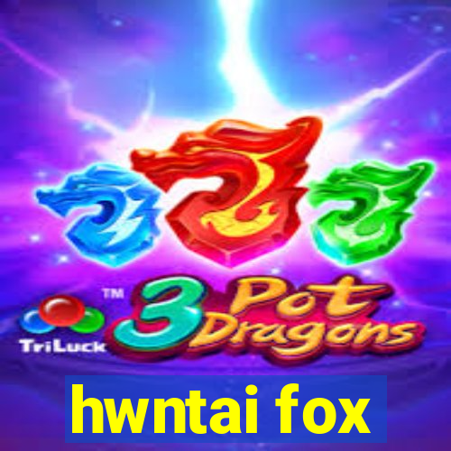 hwntai fox