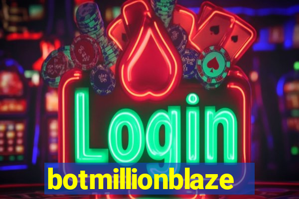 botmillionblaze