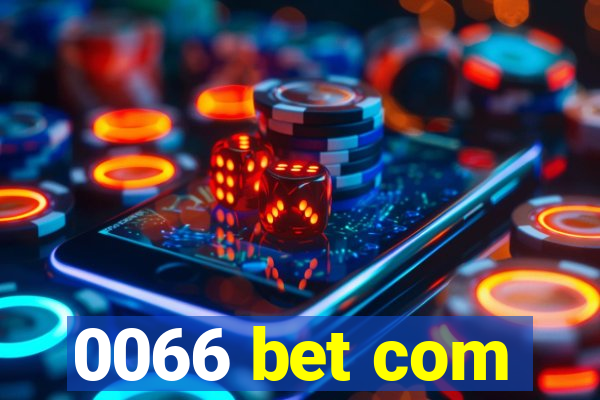 0066 bet com