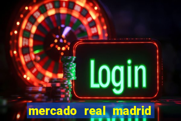 mercado real madrid ceasa encarte