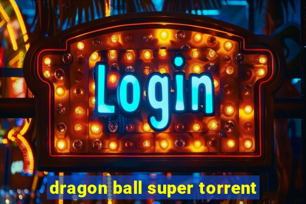 dragon ball super torrent