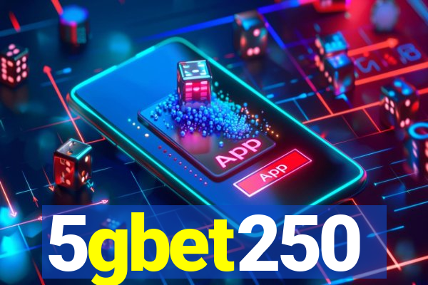 5gbet250