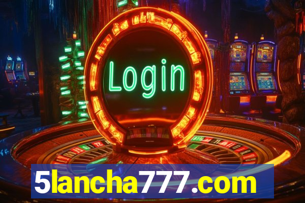 5lancha777.com