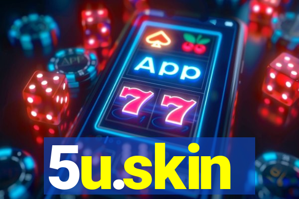 5u.skin