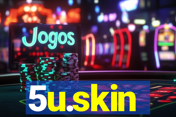 5u.skin