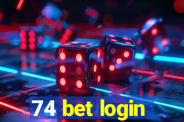 74 bet login