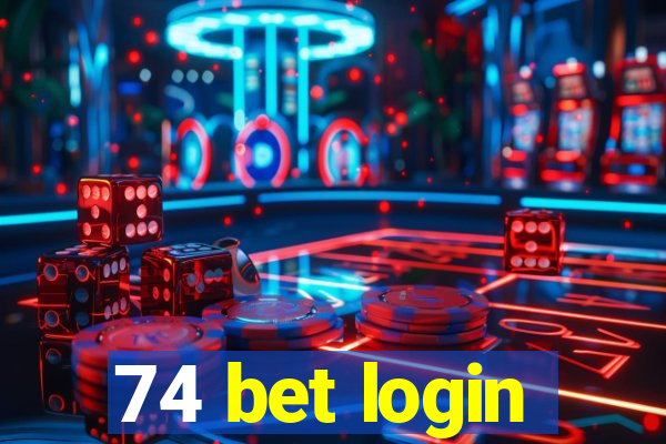 74 bet login