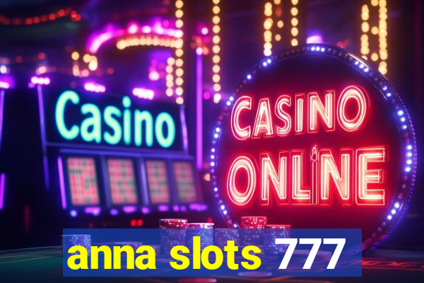 anna slots 777