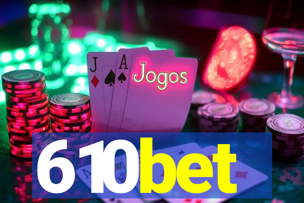 610bet