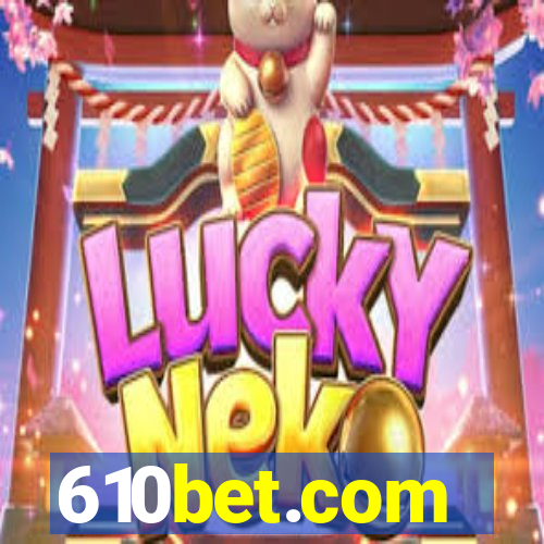 610bet.com