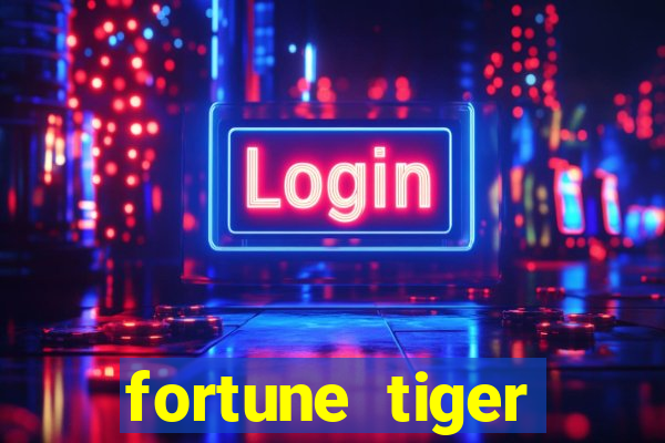 fortune tiger aposta 1 real