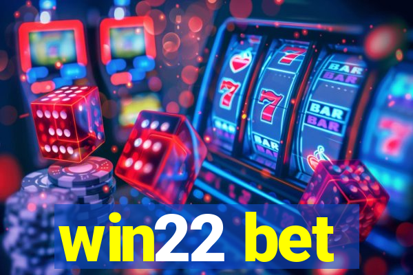 win22 bet