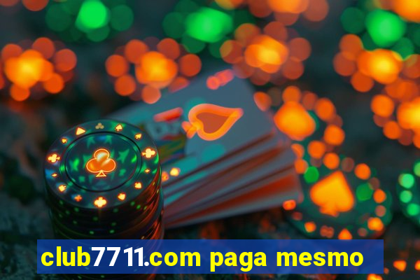 club7711.com paga mesmo