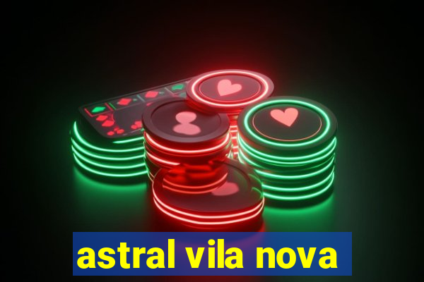 astral vila nova