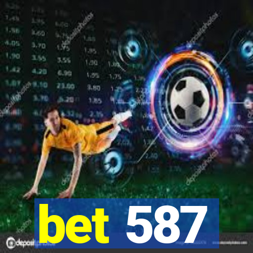 bet 587