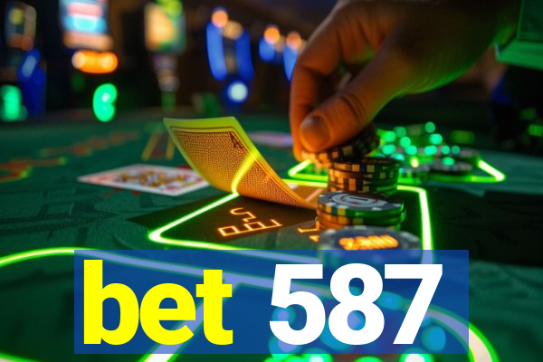 bet 587