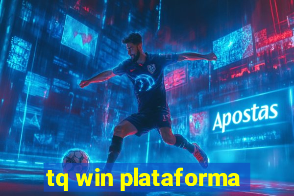 tq win plataforma