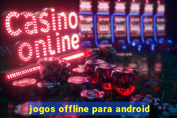 jogos offline para android