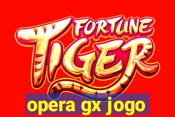 opera gx jogo