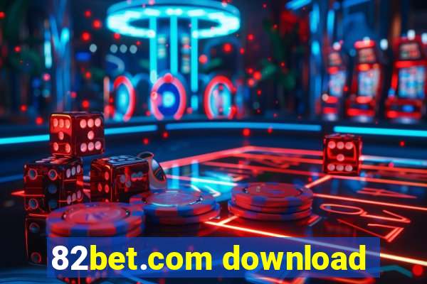 82bet.com download