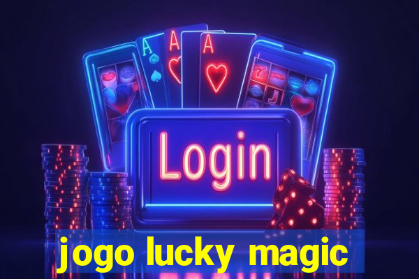 jogo lucky magic