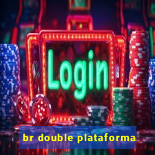 br double plataforma