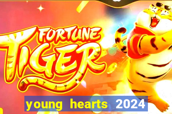 young hearts 2024 assistir online