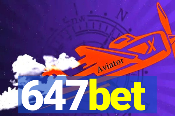 647bet