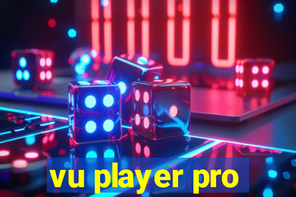 vu player pro