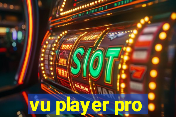 vu player pro