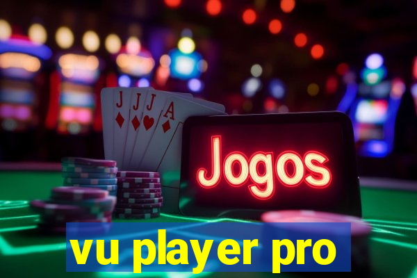 vu player pro