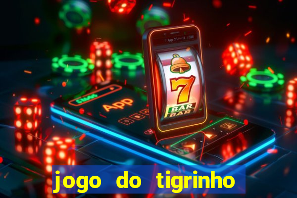 jogo do tigrinho teste gratis