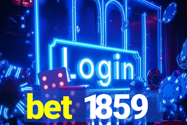 bet 1859