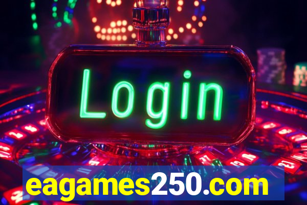 eagames250.com