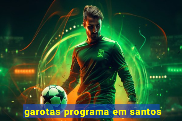 garotas programa em santos