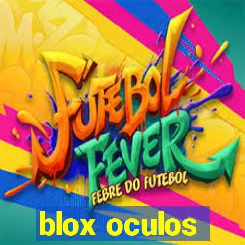 blox oculos