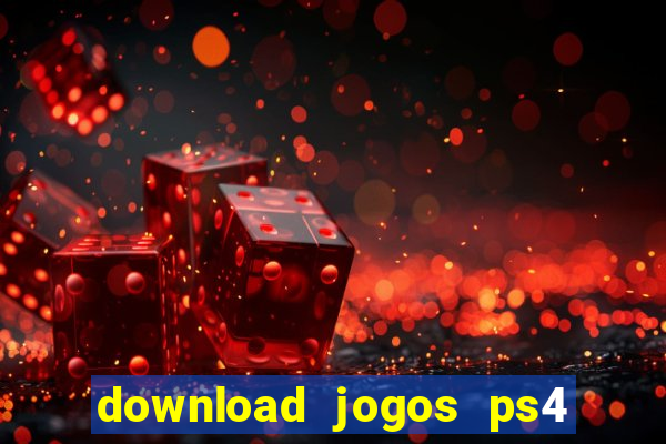 download jogos ps4 pkg pt-br