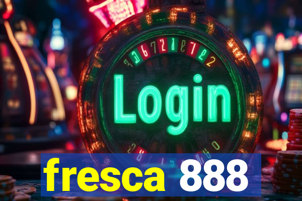 fresca 888