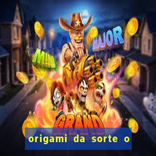 origami da sorte o que escrever