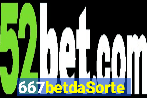 667betdaSorte