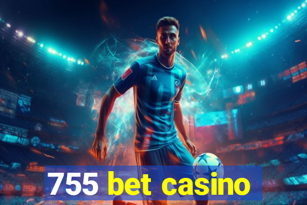 755 bet casino