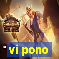 vi pono