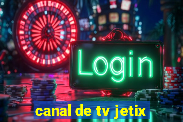 canal de tv jetix