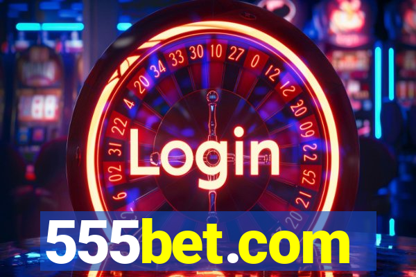 555bet.com