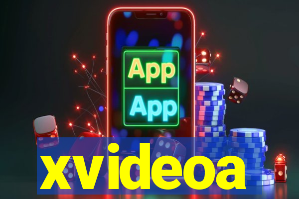 xvideoa