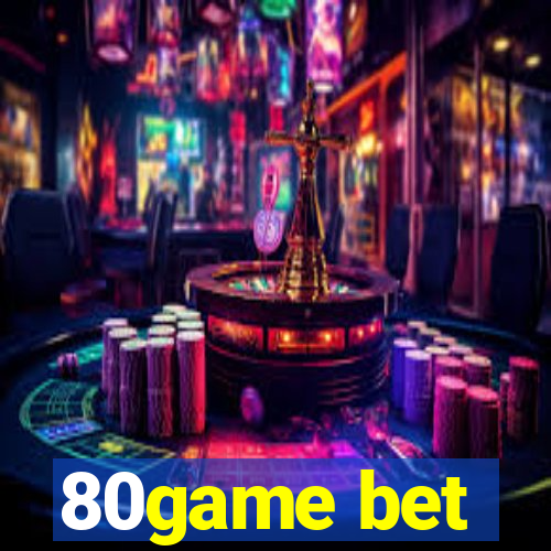 80game bet