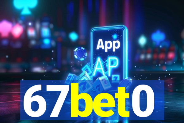 67bet0