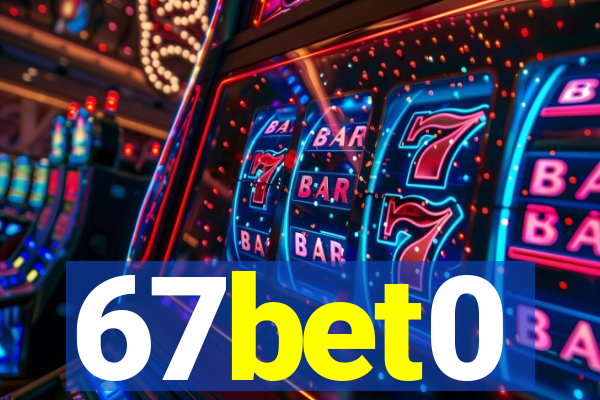 67bet0